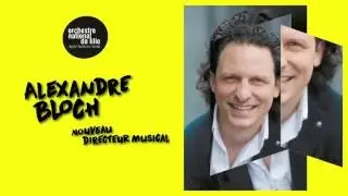 Le nouveau directeur musical !  - Alexandre Bloch