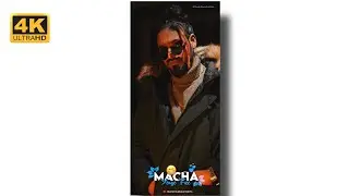 Machayenge 3 Full Screen 4k Status || Full 4K HD Status || Full HD Status || Full Screen Status ||