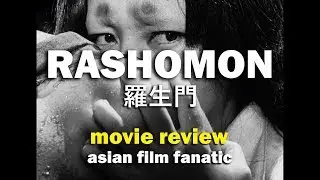 🇯🇵 Movie Review - Rashomon 羅生門 (1950) [JPN] - Asian Film Fanatic