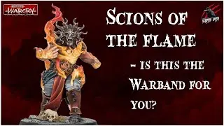 Scions Of The Flame - Is This The Right Warband For You?
