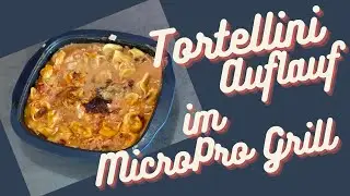 Tortelliniauflauf - MicroPro Grill