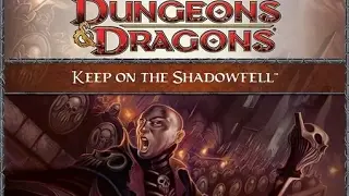 Dungeons & Dragons [Keep on the Shadowfell, Part 1]