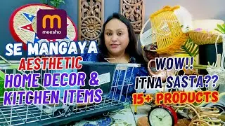 WOW!! Itna Sasta?? Meesho Se Mangaya Sabse Aesthetic Home Decor & Kitchen Items | Real Quality Check