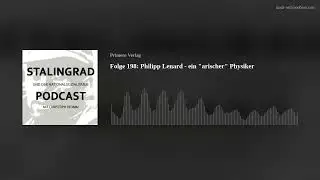 Folge 198: Philipp Lenard - ein 