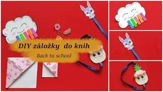 5 jednoduchých tipů jak si vytvořit skvělé záložky do knihy - BACK TO SCHOOL - DIY BOOKMARKS