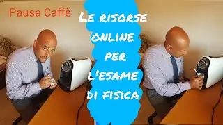 Le risorse online per l'esame di fisica