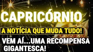 CAPRICÓRNIO💲✨VAI CHEGAR RÁPIDO!! NOTÍCIAS SOBRE UMA GRANDE RECOMPENSA E UMA NOVA JORNADA FINANCEIRA🙏