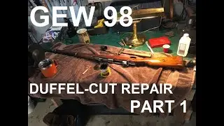 Gewehr 1898 Duffel-Cut Repair, Part 1