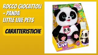 RECENSIONE (2026) : Rocco Giocattoli - Panda Little Live Pets. DETTAGLI