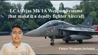 LCA Tejas MK 1A - Long Range, Short Range and Future Weapon Systems - Comprehensive