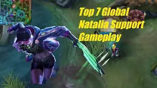 Top 7 Global Support Natalia Gameplay