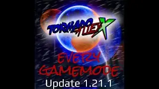 Tornado Alley X || All Gamemodes (Version 1.21.1)