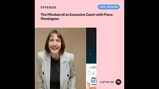 The Mindset of an Executive Coach with Fiona Flemington