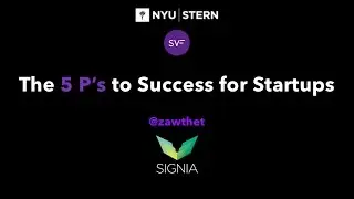 NYU SVF | The 5 P's to Success for Startups