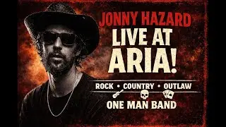 Jonny Hazard &mdash; Live at Aria | One Man Band