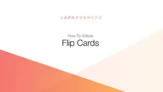 Flip Cards - How To Video - LAB Advanced