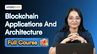 Blockchain Applications and Architecture Full Course 2026 [FREE] | Blockchain Tutorial | Simplilearn