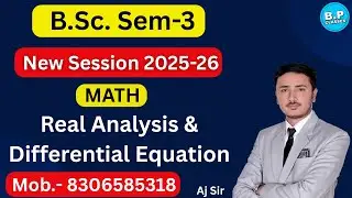 LEC-2 || SEM-3 || REAL ANALYSIS & DIFFERENTIAL EQUATION || SESSION 2025-26 BY AJ SIR