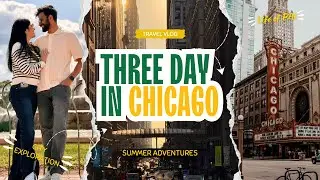 72 Hours in CHICAGO - Epic Food, Skyline Views & Summer Vibes!