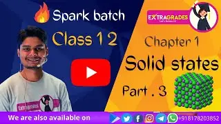 Class 12 - Chapter 1 l Solid states - Part .3 ( Rishabh Sir )