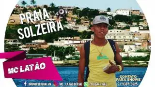 Mc Lat&atilde;o -  Praia Solzeira (Prod. COROdeRATO)