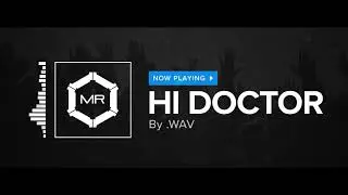 .WAV - Hi Doctor [HD]