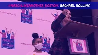 Suffolk County DA Rachael Rollins on the Need for Public Safety Reforms | #MarchLikeAMother Boston