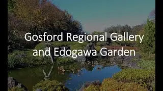 Gosford Regional Gallery and Edogawa Garden