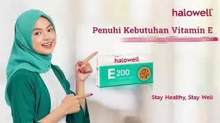 Penuhi Kebutuhan Vitamin E dengan Halowell E 200IU