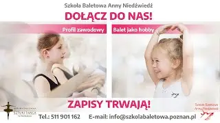 Wirtualne Drzwi Otwarte w Szkole Baletowej Anny Niedźwiedź