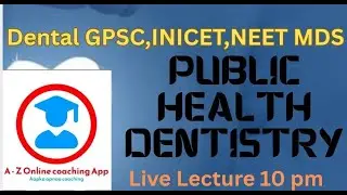 LIVE PHD DENTAL GPSC LECTURE 6 REVISION #NEETMDS #INICET #BDS #MDS #dentalgpsc #bdsbooks