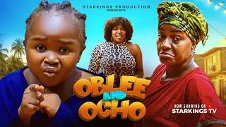 OBLEE AND OCHO 2 - EBUBE OBIO, QUEEN NWOKOYE  - Latest Nigerian Movie