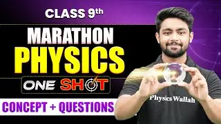 Class 9 ICSE Complete Physics Marathon in One Shot | Final Term Exams