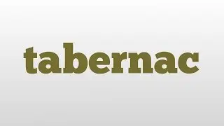 tabernac meaning and pronunciation