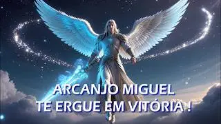 Batalha Vitoriosa do Arcanjo Miguel manifeste sua Força Interior Cânticos Celestiais