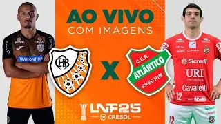 JOGO COMPLETO | LNF 2025 | ACBF x ATLÂNTICO | RODADA 19