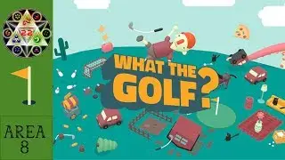 What the Golf!? - Area 8 (Golfman, Space, Soccer and Cars) 100%.
