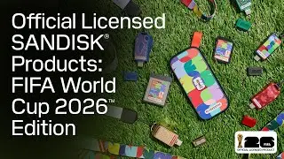 Official Licensed SANDISK&reg; Products: FIFA World Cup 2026&trade; Edition