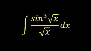 Integral of sin^3(sqrt(x))/sqrt(x) - Integral example