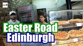 Walking Up and Down Easter Road and Visiting £2 Pizza Slice, Leith, Edinburgh, Scotland