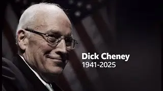 Dick Cheney passes away (1941 - 2025) (USA) - UK News - 4/Nov/2025