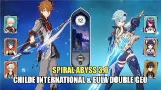 Childe International & Eula Double Geo - Spiral Abyss 3.0 Floor 12 (9 Stars) | Genshin Impact