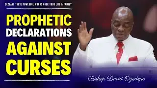 Bishop David Oyedepo Prophetic Declarations Against Curses 🔥