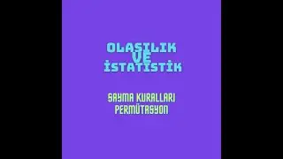 1. Sayma Kuralları ve Permütasyon