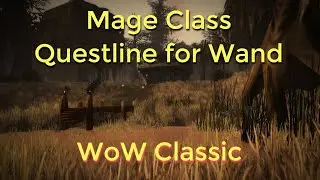 WoW Classic/Цепочка заданий класса &laquo;Маг&raquo; для получения жезла &mdash; уровень 30+
