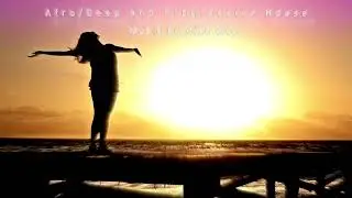 Afro Deep and progressive House Mix