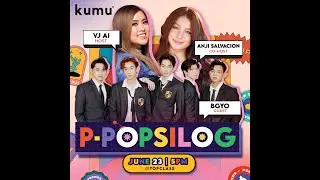 PPOPSILOG with BGYO , ANJI SALVACION, AI DELA CRUZ - JUNE 23, 2022