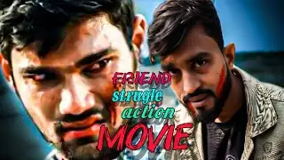 Friend Strugle action Movie #Bellamkonda #rafsan18 #action #movie #foryou #turning #video