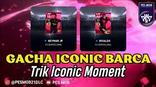 GACHA ICONIC BARCA &bull; TRIK ICONIC MOMENT | PES 2021