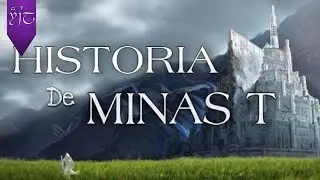 MINAS TIRITH la CAPITAL de GONDOR | HISTORIA de la CIUDAD